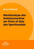 Marktanalyse des Outdoormarktes am Point of Sale des Sporthandels (eBook, PDF)
