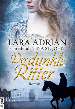Der dunkle Ritter / Ritter Serie Bd.2 (eBook, ePUB) - Adrian, Lara