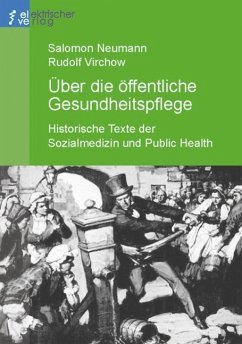 Über die öffentliche Gesundheitspflege. (eBook, ePUB) - Neumann, Salomon; Virchow, Rudolf
