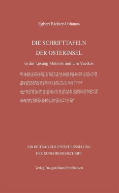 DIE SCHRIFTTAFELN DER OSTERINSEL (eBook, PDF) - Richter-Ushanas, Egbert