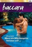 Wenn ein Märchenprinz heiraten will ... / baccara Bd.1570 (eBook, ePUB)