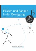 Passen und Fangen in der Bewegung Teil 2 (eBook, PDF)