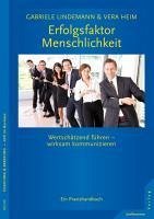 Erfolgsfaktor Menschlichkeit (eBook, ePUB) - Heim, Vera; Lindemann, Gabriele