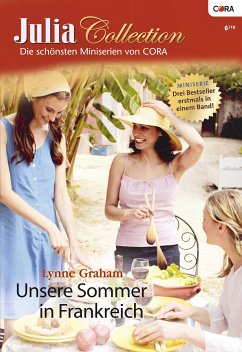 Unsere Sommer in Frankreich / Julia Collection Bd.21 (eBook, ePUB) - Graham, Lynne