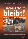 Engelsdorf bleibt! Die Geschichte einer mitteldeutschen Gemeinde (eBook, ePUB)