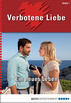 Ein neues Leben / Verbotene Liebe Folge 1 (eBook, ePUB) - Klessinger, Liz