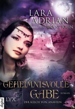 Geheimnisvolle Gabe / Der Kelch von Anavrin Bd.3 (eBook, ePUB) - Adrian, Lara