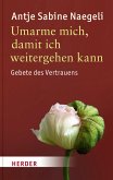 Umarme mich, damit ich weitergehen kann (eBook, ePUB)