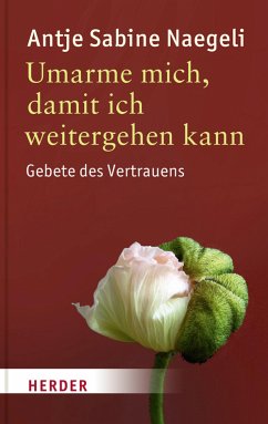 Umarme mich, damit ich weitergehen kann (eBook, ePUB) - Naegeli, Antje Sabine