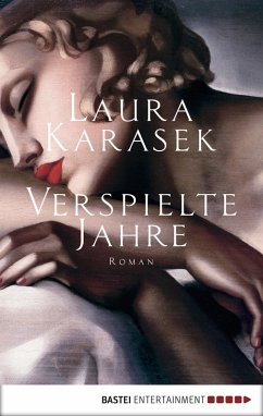 Verspielte Jahre (eBook, ePUB) - Karasek, Laura