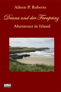 Deana und der Feenprinz (eBook, ePUB) - Roberts, Aileen P.