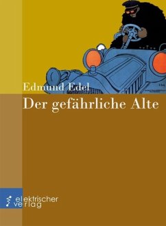Der gefährliche Alte (eBook, ePUB) - Edel, Edmund