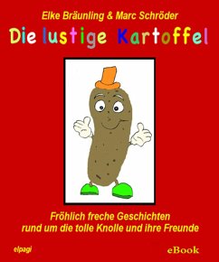 Die lustige Kartoffel (eBook, ePUB) - Bräunling, Elke