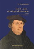Martin Luther - sein Weg zur Reformation (eBook, PDF)