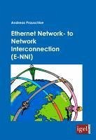 Ethernet Network-to Network Interconnection (E-NNI) (eBook, PDF) - Prauschke, Andreas