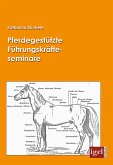 Pferdegestützte Führungskräfteseminare (eBook, PDF)