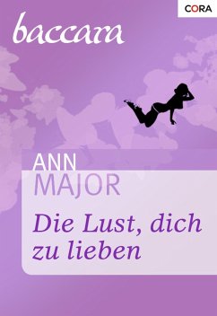 Die Lust, dich zu lieben (eBook, ePUB) - Major, Ann
