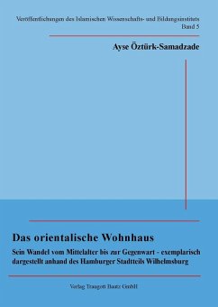 Das orientalische Wohnhaus (eBook, PDF) - Öztürk-Samadzade, Ayse