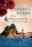 Die Schwestern von Rose Cottage: Ashley (eBook, ePUB)