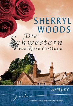 Die Schwestern von Rose Cottage: Ashley (eBook, ePUB) - Woods, Sherryl