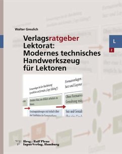 Verlagsratgeber Lektorat: Modernes technisches Handwerkszeug für Lektoren (eBook, PDF) - Greulich, Walter