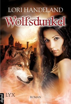 Wolfsdunkel / Geschöpfe der Nacht Bd.7 (eBook, ePUB) - Handeland, Lori