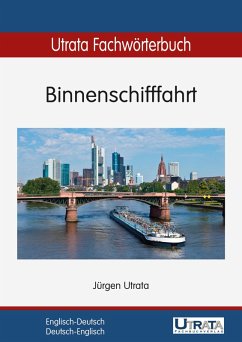 Utrata Fachwörterbuch: Binnenschifffahrt Englisch-Deutsch (eBook, PDF) - Utrata, Jürgen