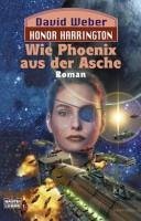 Wie Phoenix aus der Asche / Honor Harrington Bd.11 (eBook, ePUB) - Weber, David