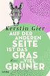 Auf der anderen Seite ist das Gras viel... - Bild 1