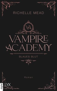 Blaues Blut / Vampire Academy Bd.2 (eBook, ePUB) - Mead, Richelle
