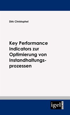 Key Performance Indicators zur Optimierung von Instandhaltungsprozessen (eBook, PDF) - Christophel, Dirk