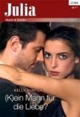 (K)ein Mann für die Liebe? (eBook, ePUB)