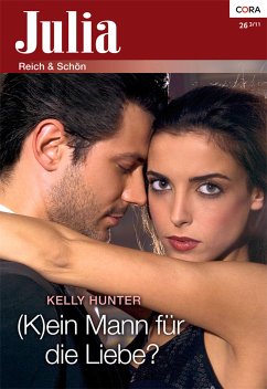 (K)ein Mann für die Liebe? (eBook, ePUB) - Hunter, Kelly