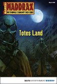 Totes Land / Maddrax Bd.296 (eBook, ePUB)