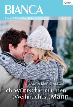 Ich wünsche mir 'nen (Weihnachts-) Mann (eBook, ePUB) - Altom, Laura Marie