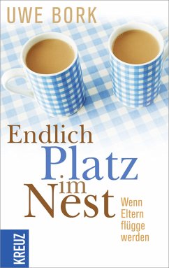 Endlich Platz im Nest (eBook, ePUB) - Bork, Uwe