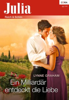 Ein Milliardär entdeckt die Liebe (eBook, ePUB) - Graham, Lynne