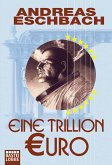 Eine Trillion Euro - Kurzgeschichte (eBook, ePUB)