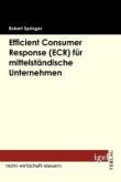 Efficient Consumer Response (ECR) für mittelständische Unternehmen (eBook, PDF)
