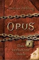 OPUS - Das verbotene Buch (eBook, ePUB) - Gößling, Andreas