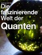 Die faszinierende Welt der Quanten (eBook, ePUB)