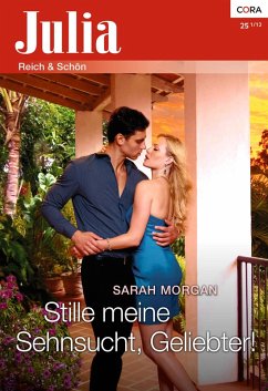 Stille meine Sehnsucht, Geliebter! (eBook, ePUB) - Morgan, Sarah