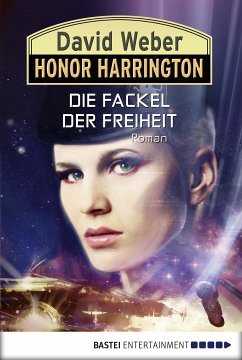 Die Fackel der Freiheit / Honor Harrington Bd.24 (eBook, ePUB) von David  Weber; Eric Flint - Portofrei bei bücher.de