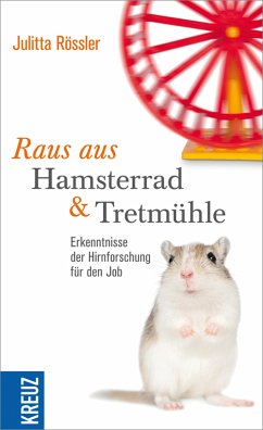 Raus aus Hamsterrad und Tretmühle (eBook, ePUB) - Rössler, Julitta