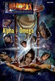Alpha = Omega / Maddrax Bd.338 (eBook, ePUB)