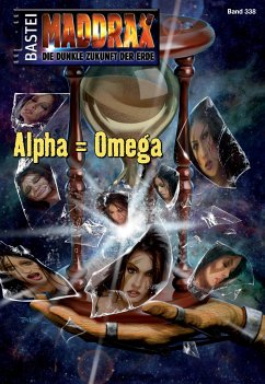 Alpha = Omega / Maddrax Bd.338 (eBook, ePUB) - Fröhlich, Oliver