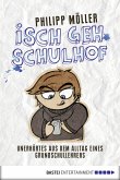 Isch geh Schulhof (eBook, ePUB)