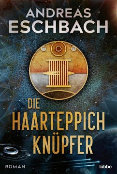 Die Haarteppichknüpfer (eBook, ePUB) - Eschbach, Andreas