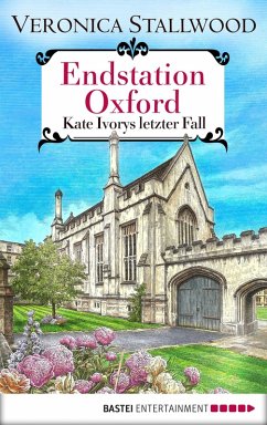 Endstation Oxford / Kate Ivory Bd.14 (eBook, ePUB) - Stallwood, Veronica