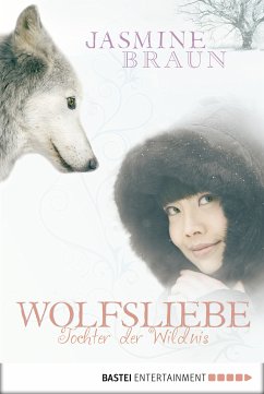 Wolfsliebe (eBook, ePUB) - Braun, Jasmine